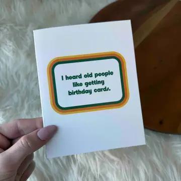 Big Moods I Heard Old People Like Getting Birthday Cards Funny Card