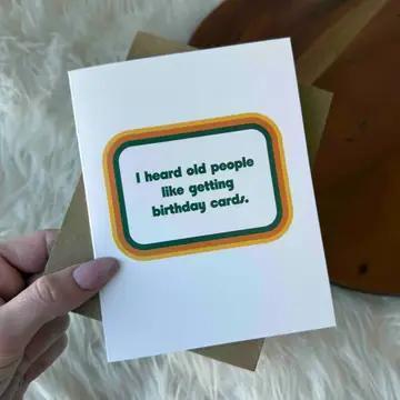 Big Moods I Heard Old People Like Getting Birthday Cards Funny Card